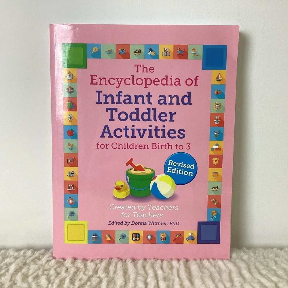 The Encyclopedia of Infant & Toddler Activities for Children 0-3, Teachers Home